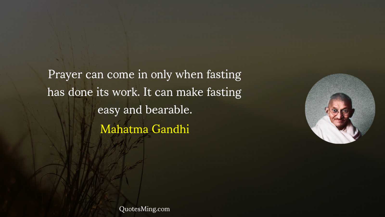 Prayer can come in only when fasting has done its