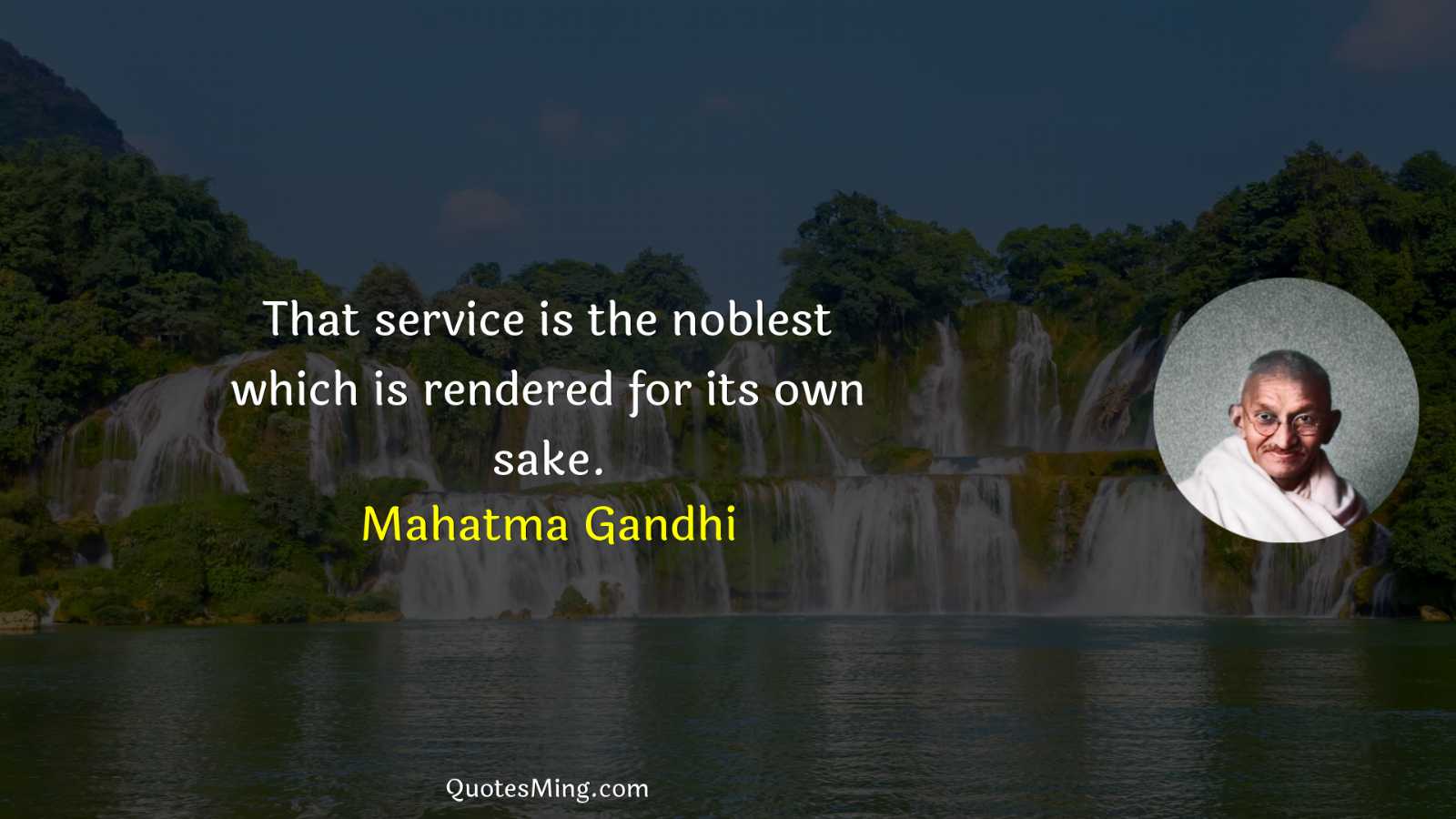 That service is the noblest which is rendered for its