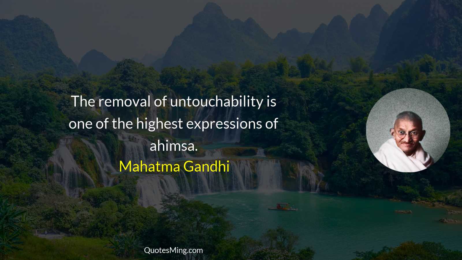 The removal of untouchability is one of the highest expressions