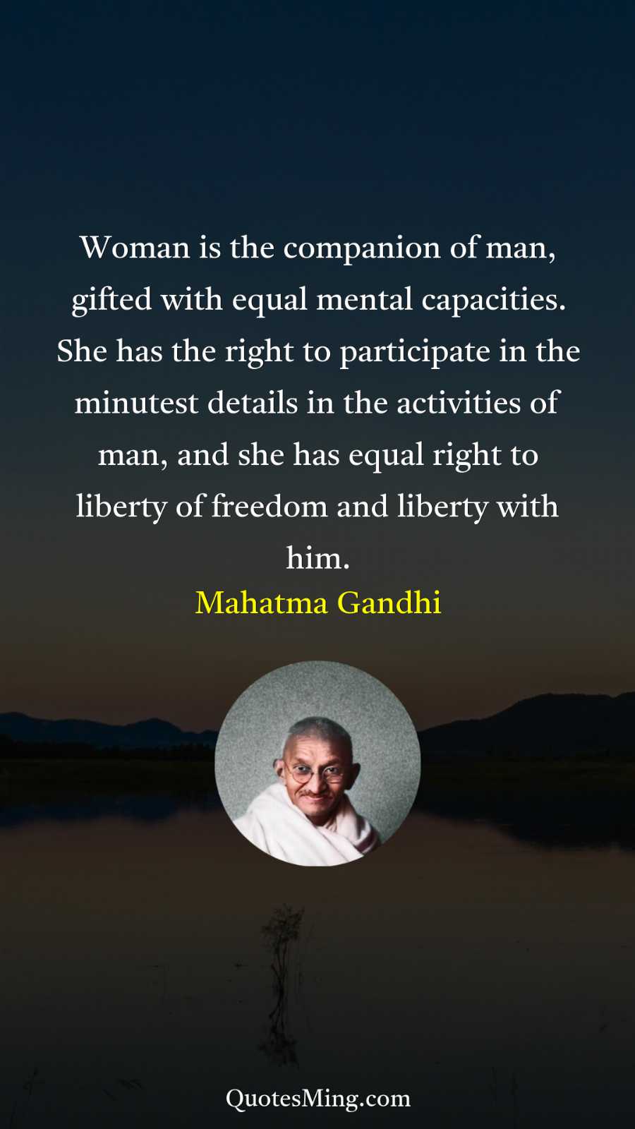 Woman is the companion of man gifted with equal mental