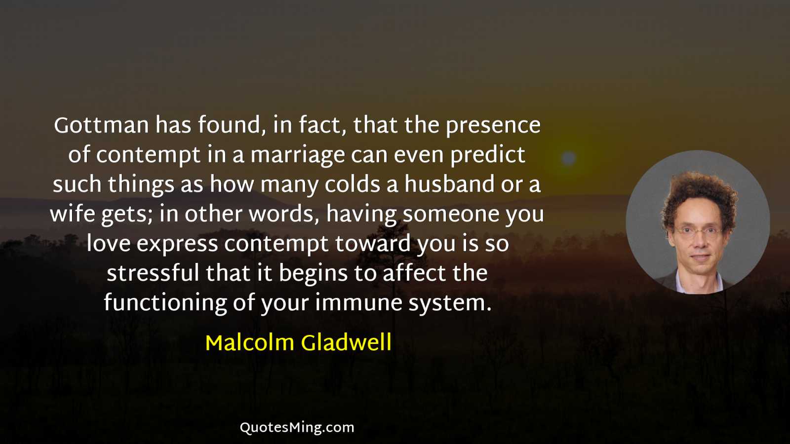 Gottman has found in fact that the presence of contempt