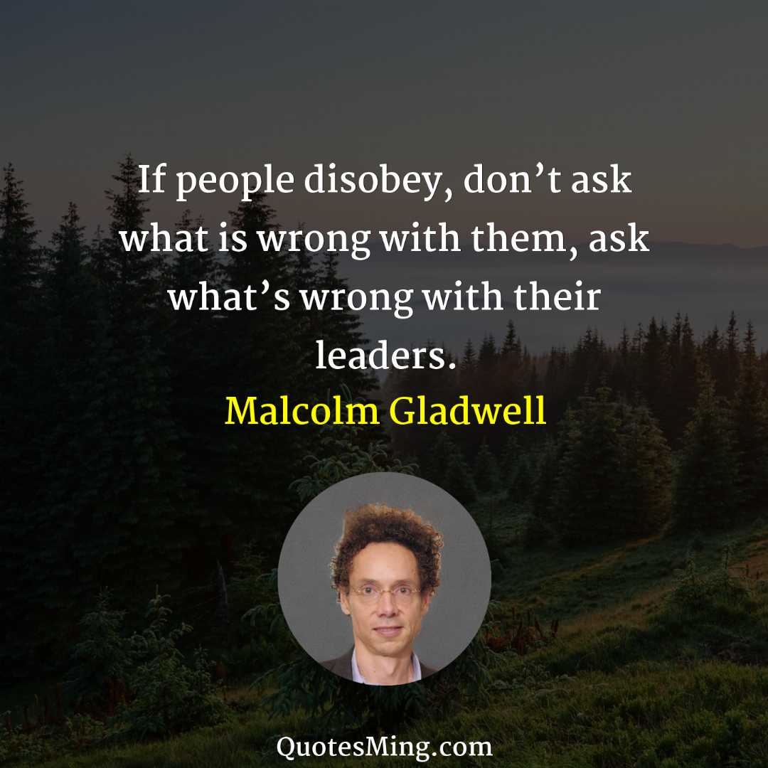 If people disobey don’t ask what is wrong with them