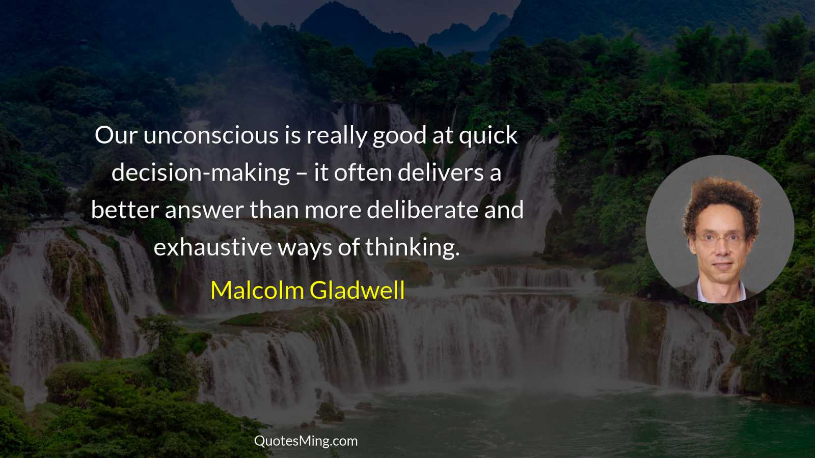 Our unconscious is really good at quick decision-making – it