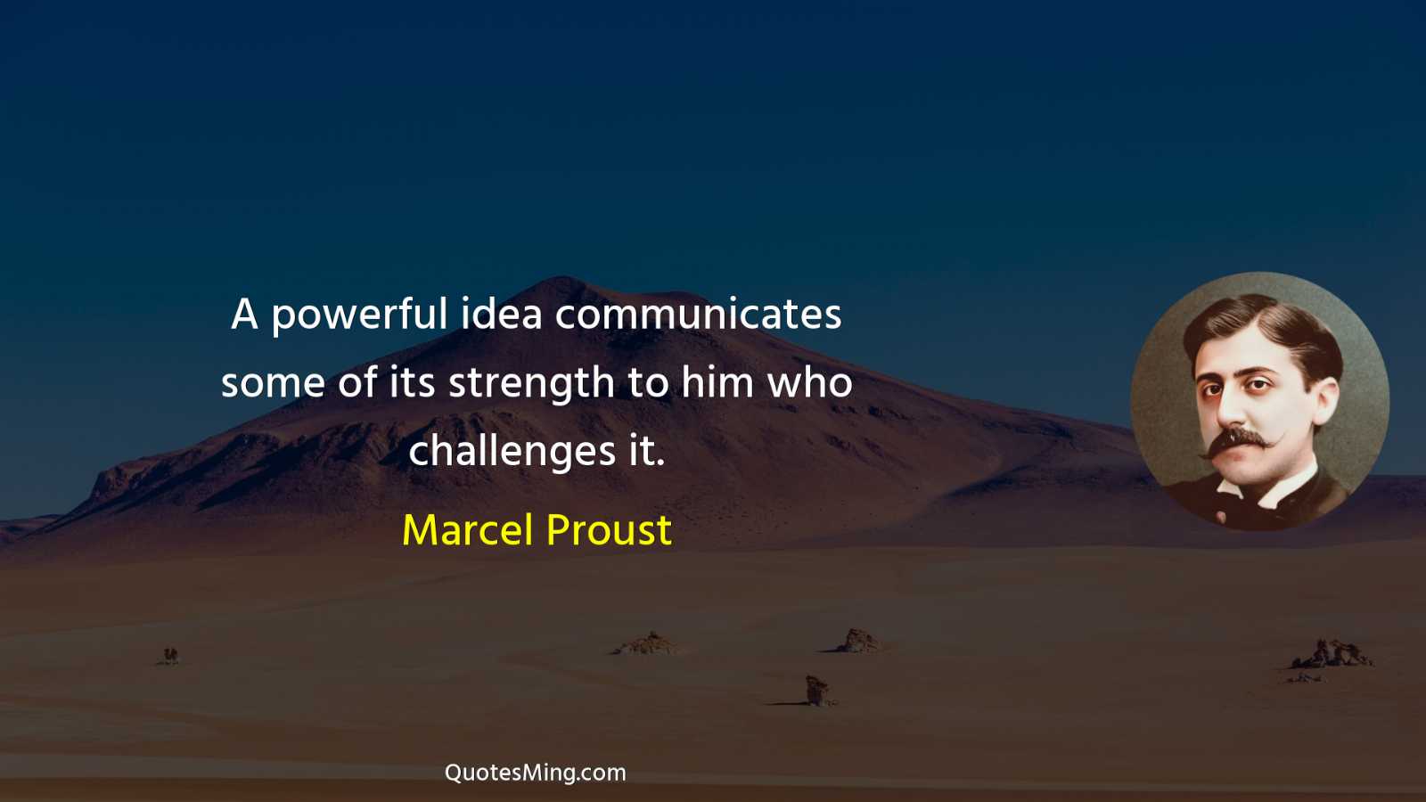 A powerful idea communicates some of its strength to him