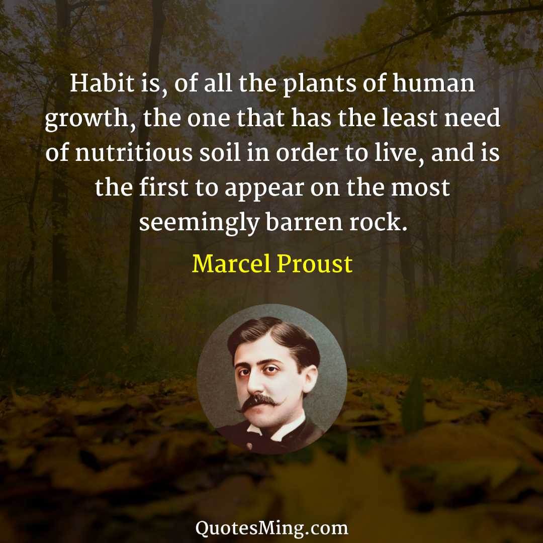 Habit is of all the plants of human growth the