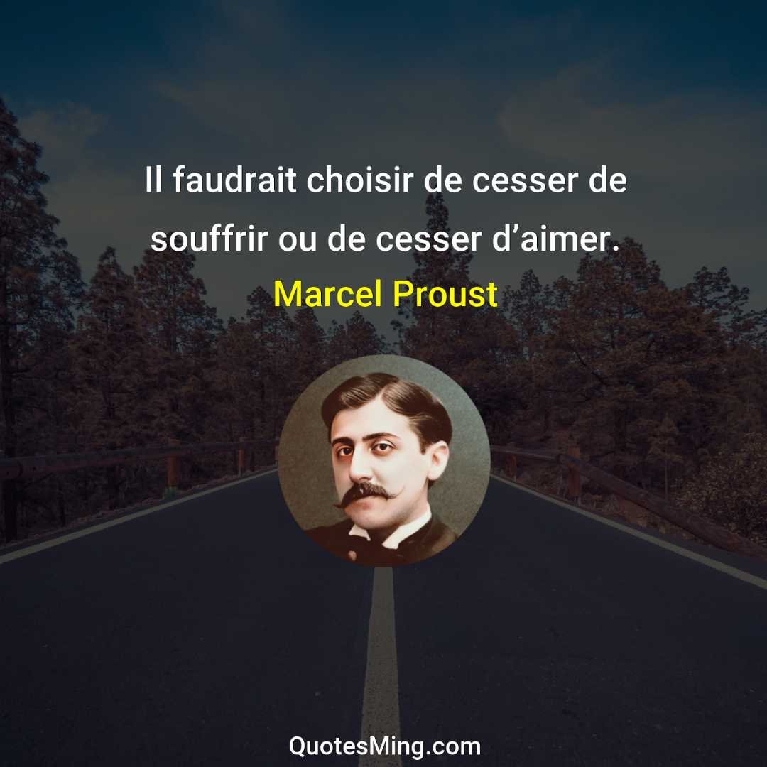 Il faudrait choisir de cesser de souffrir ou de cesser