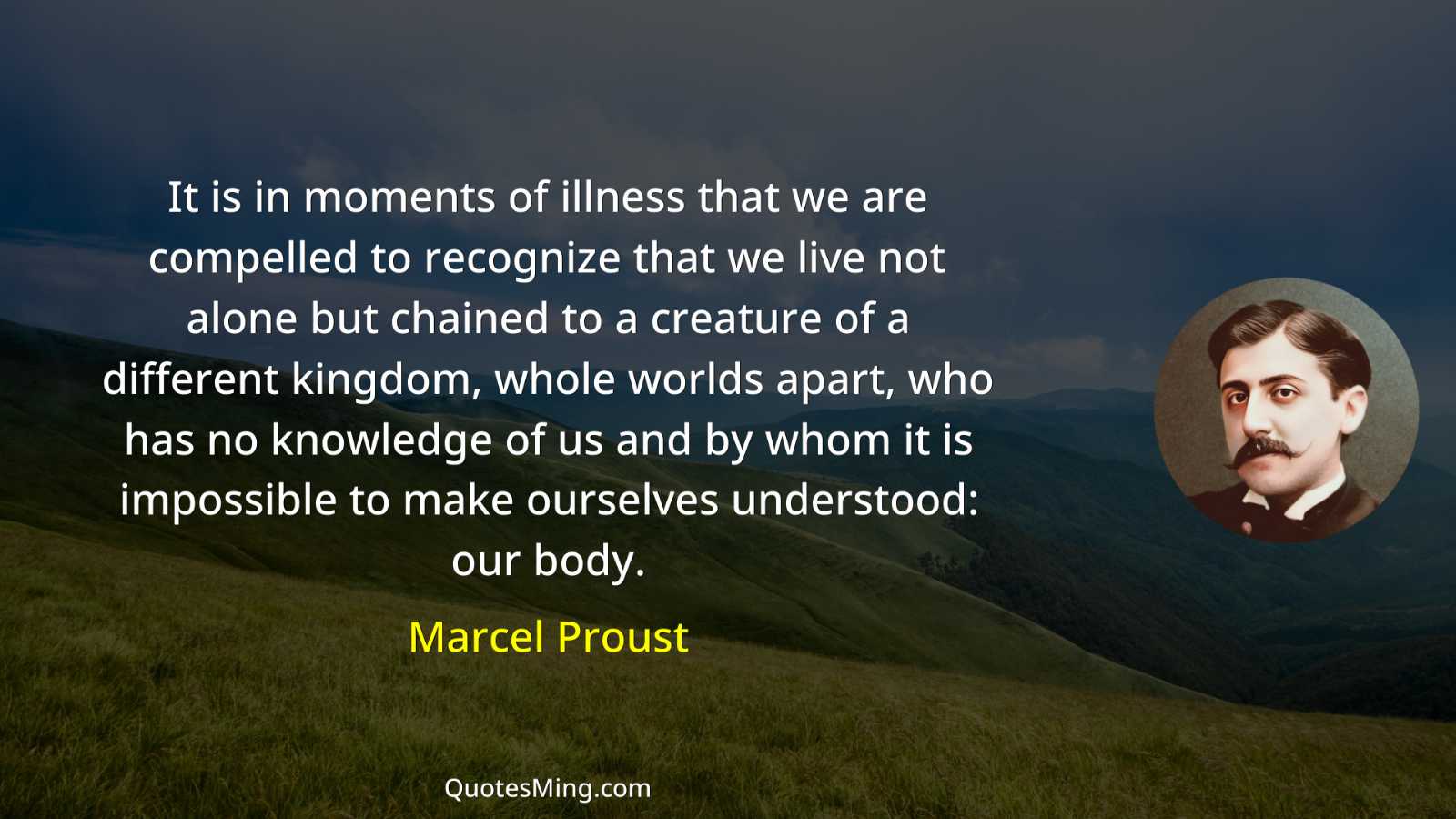 It is in moments of illness that we are compelled