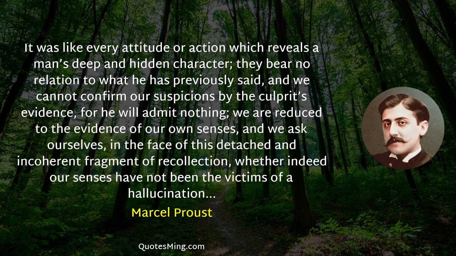 It was like every attitude or action which reveals a