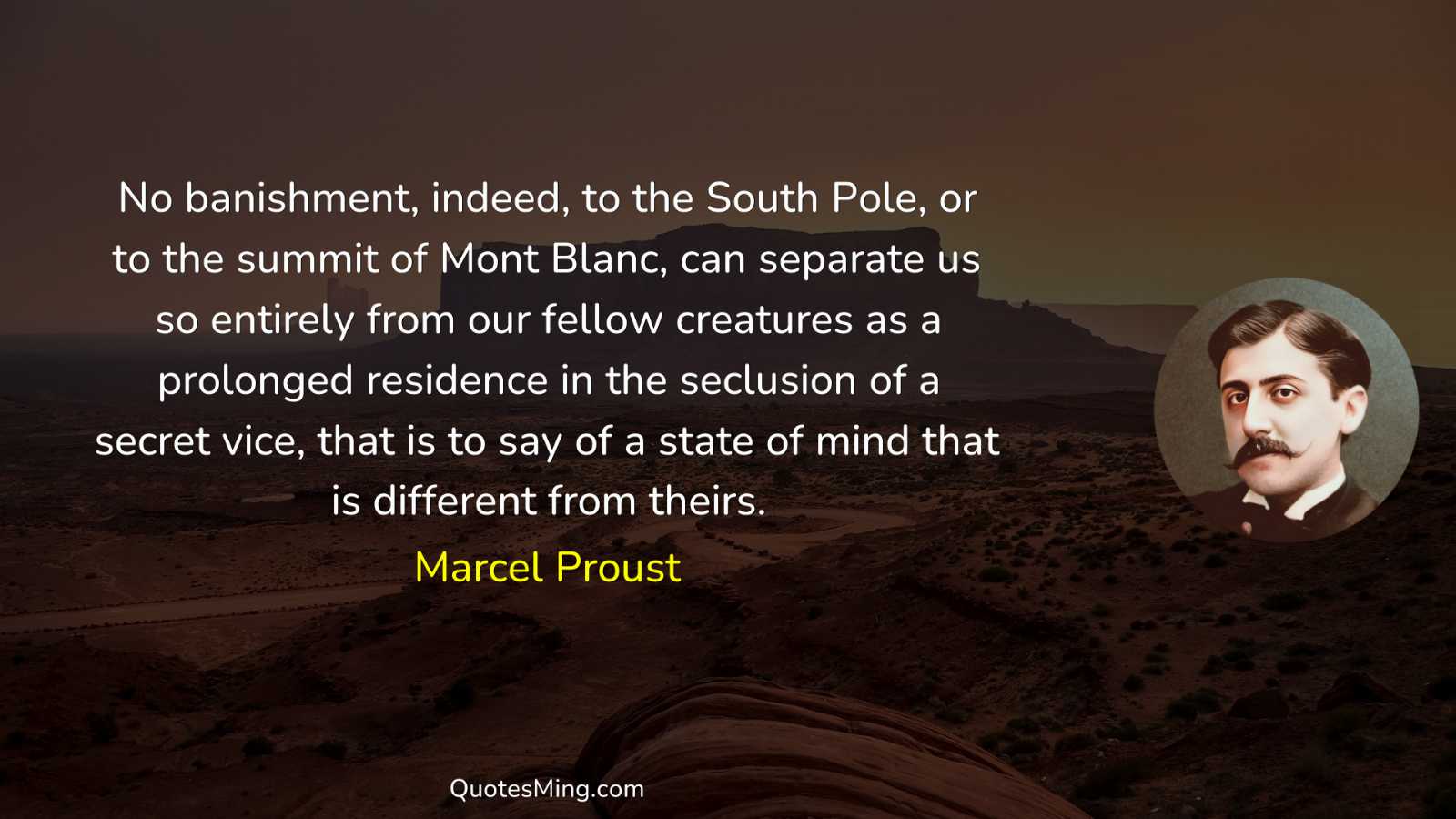 No banishment indeed to the South Pole or to the