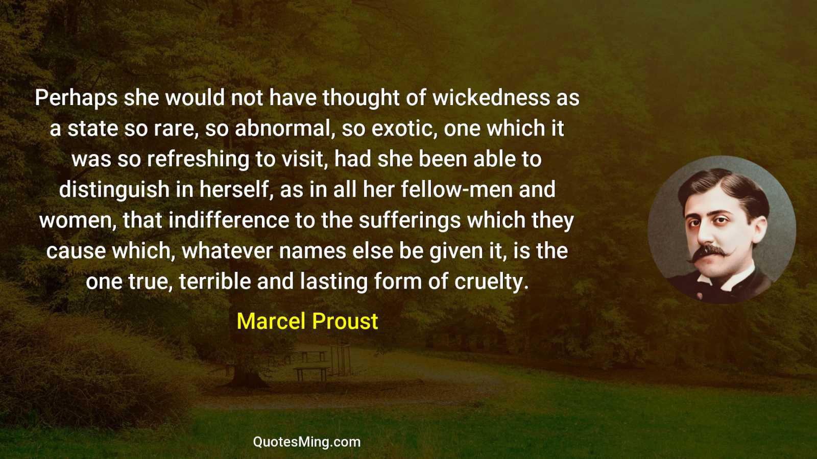 Perhaps she would not have thought of wickedness as a