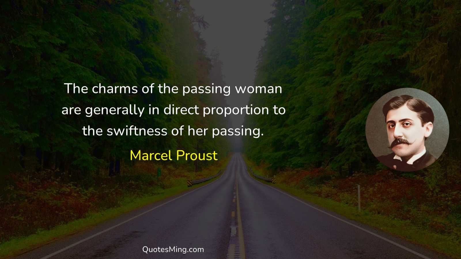 The charms of the passing woman are generally in direct