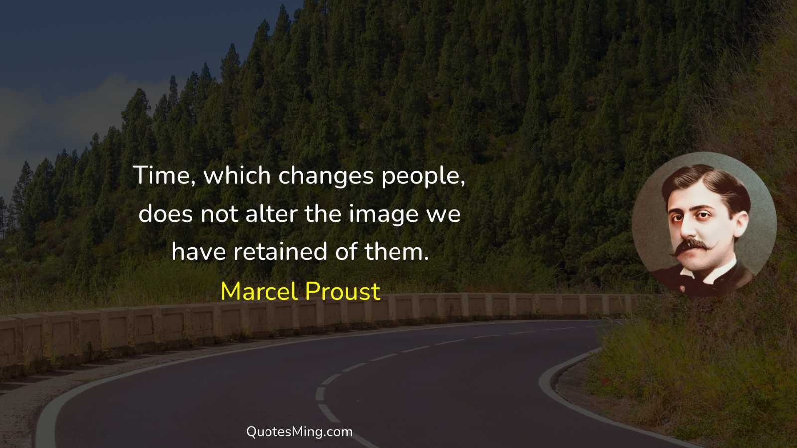 Time which changes people does not alter the image we