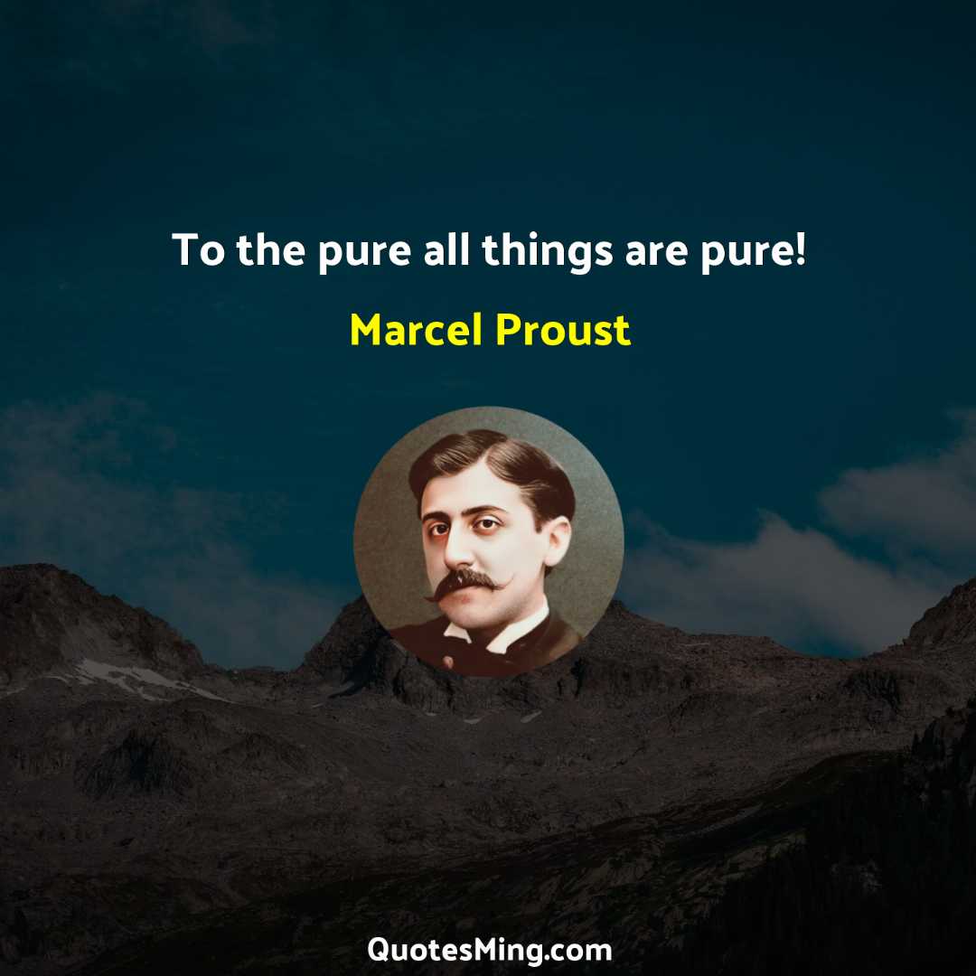 To the pure all things are pure