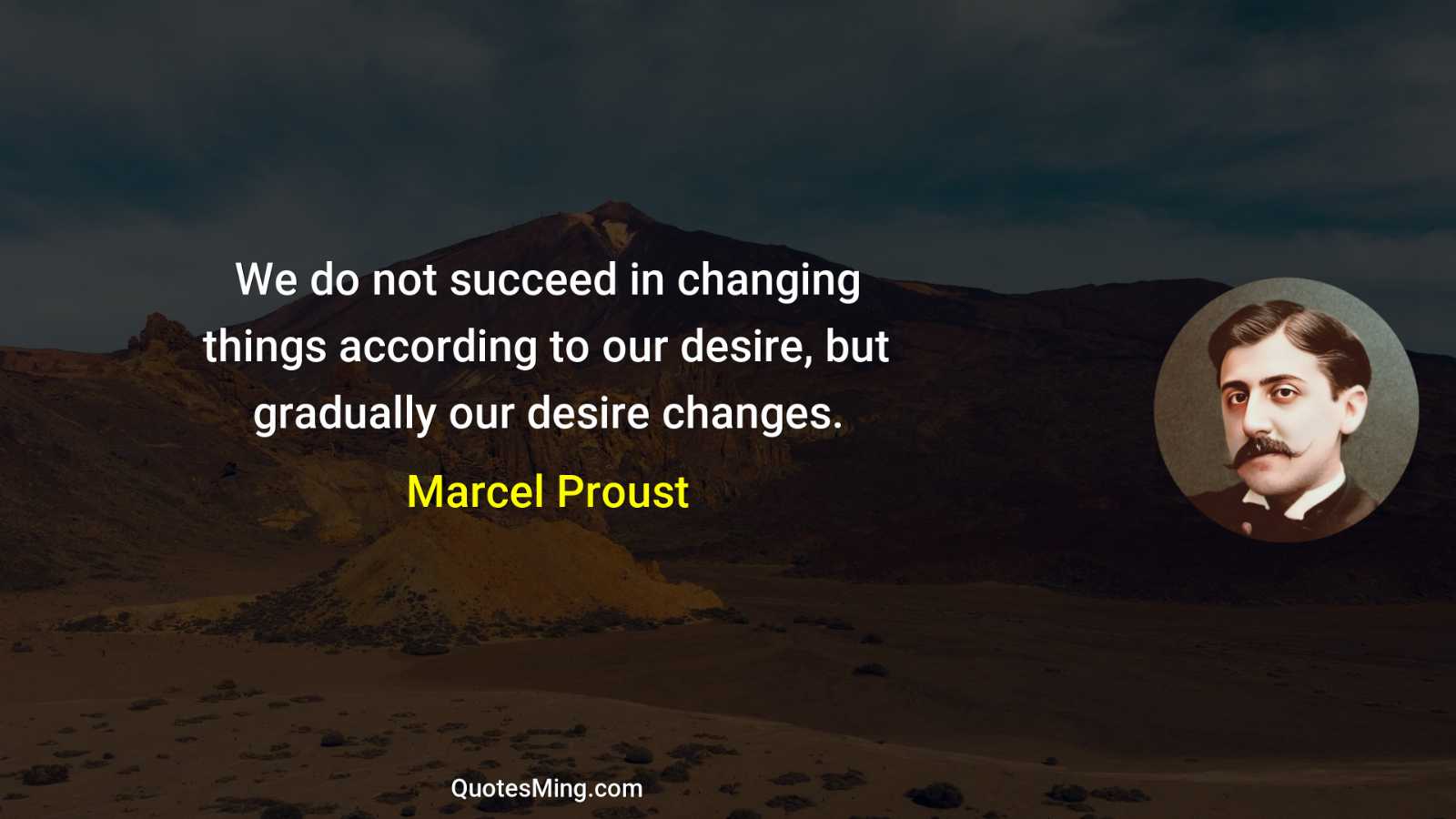 We do not succeed in changing things according to our