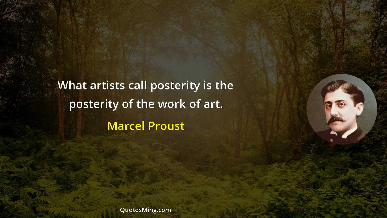 What artists call posterity is the posterity of the work