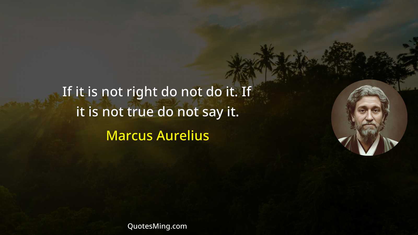 If it is not right do not do it If