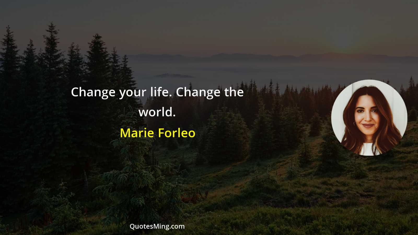 Change your life Change the world