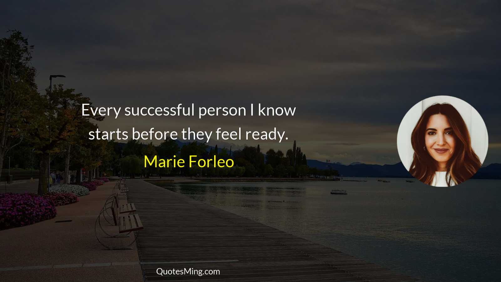 Every successful person I know starts before they feel ready