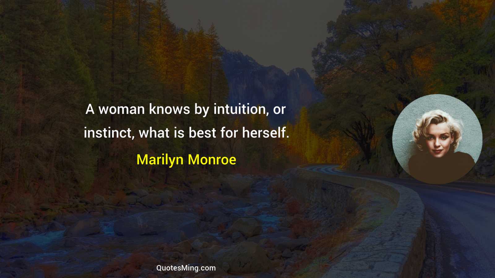 A woman knows by intuition or instinct what is best