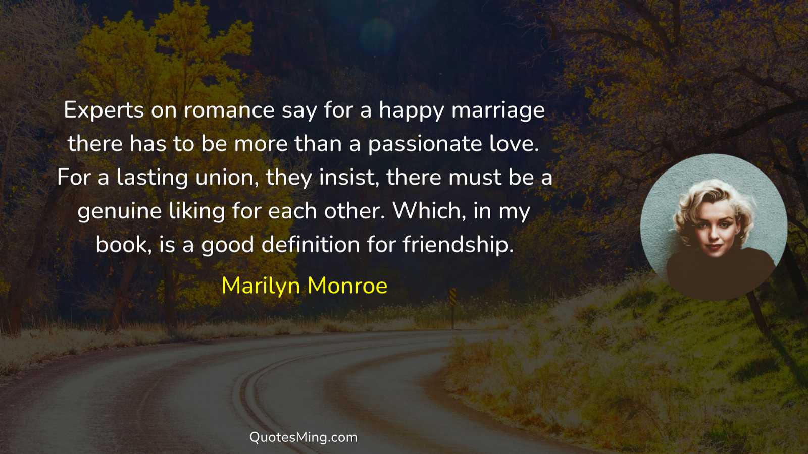 Experts on romance say for a happy marriage there has