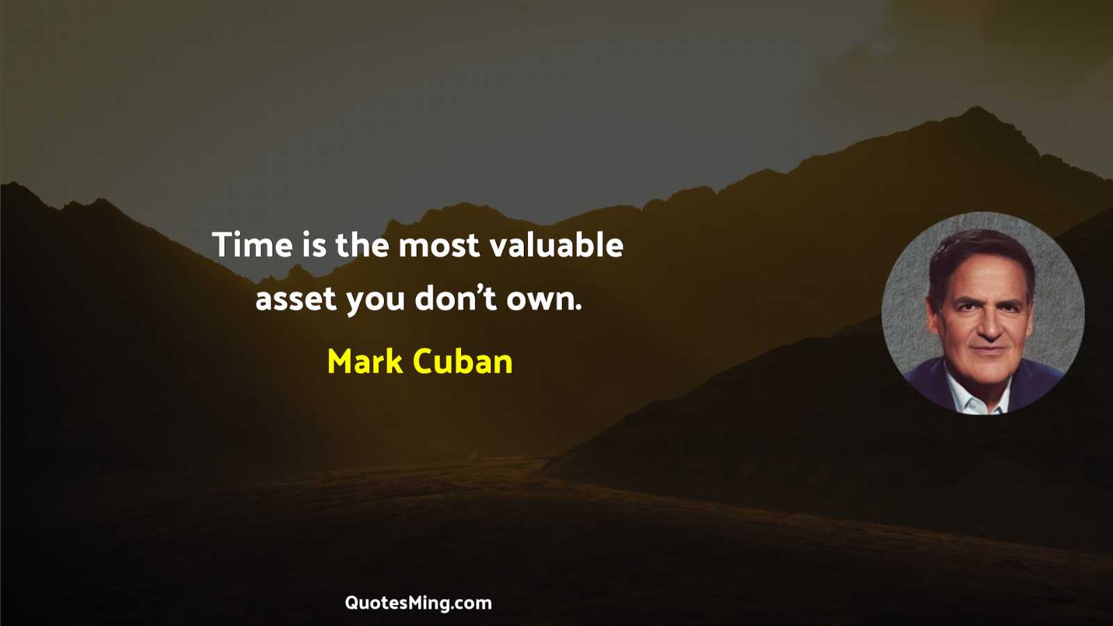 Time is the most valuable asset you don’t own