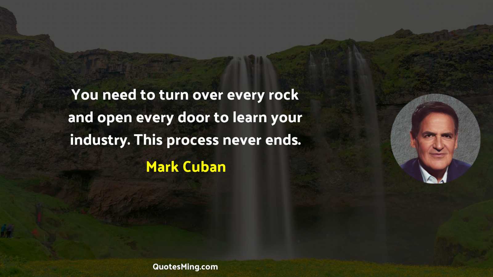 You need to turn over every rock and open every