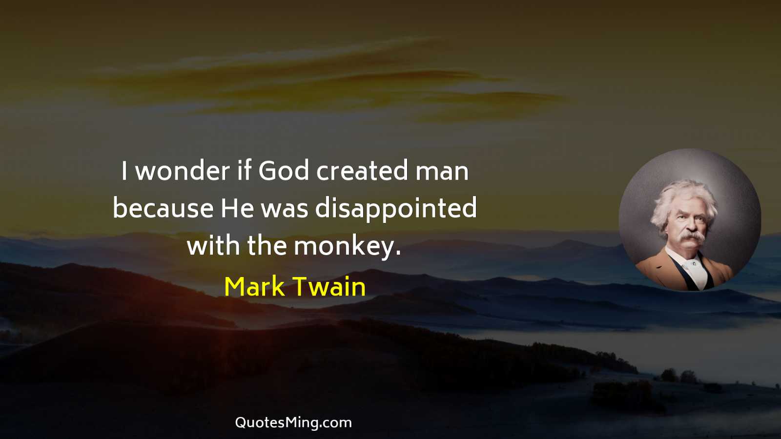 I wonder if God created man because He was disappointed