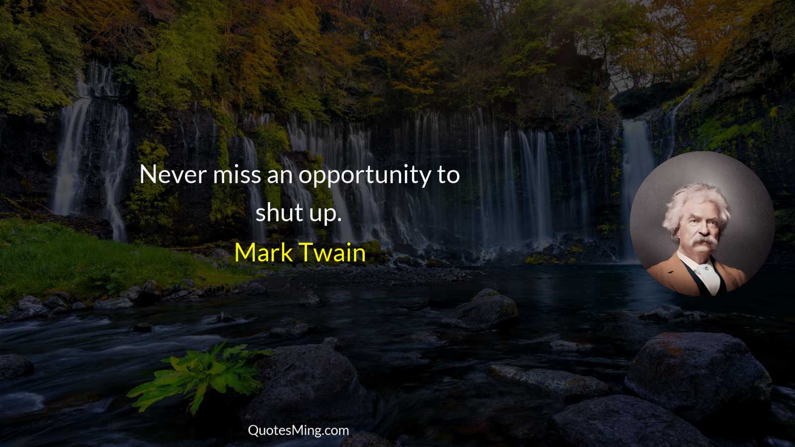 Never miss an opportunity to shut up