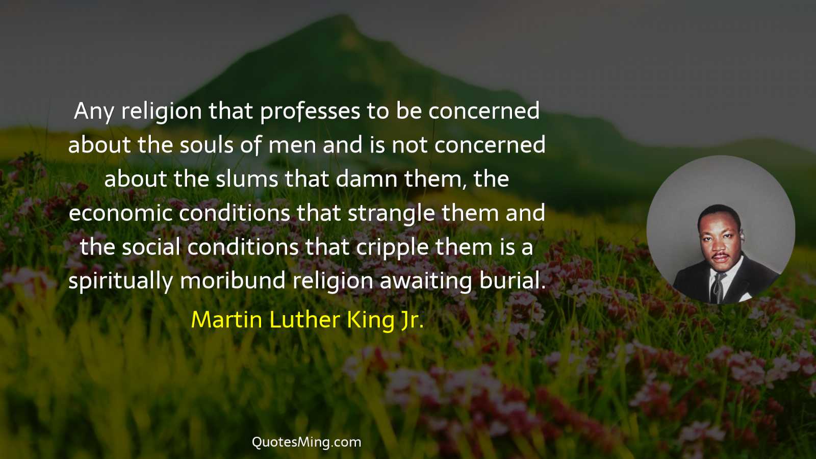 Any religion that professes to be concerned about the souls