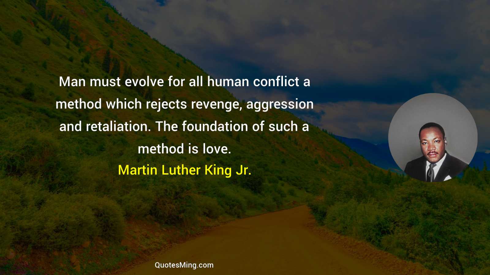 Man must evolve for all human conflict a method which