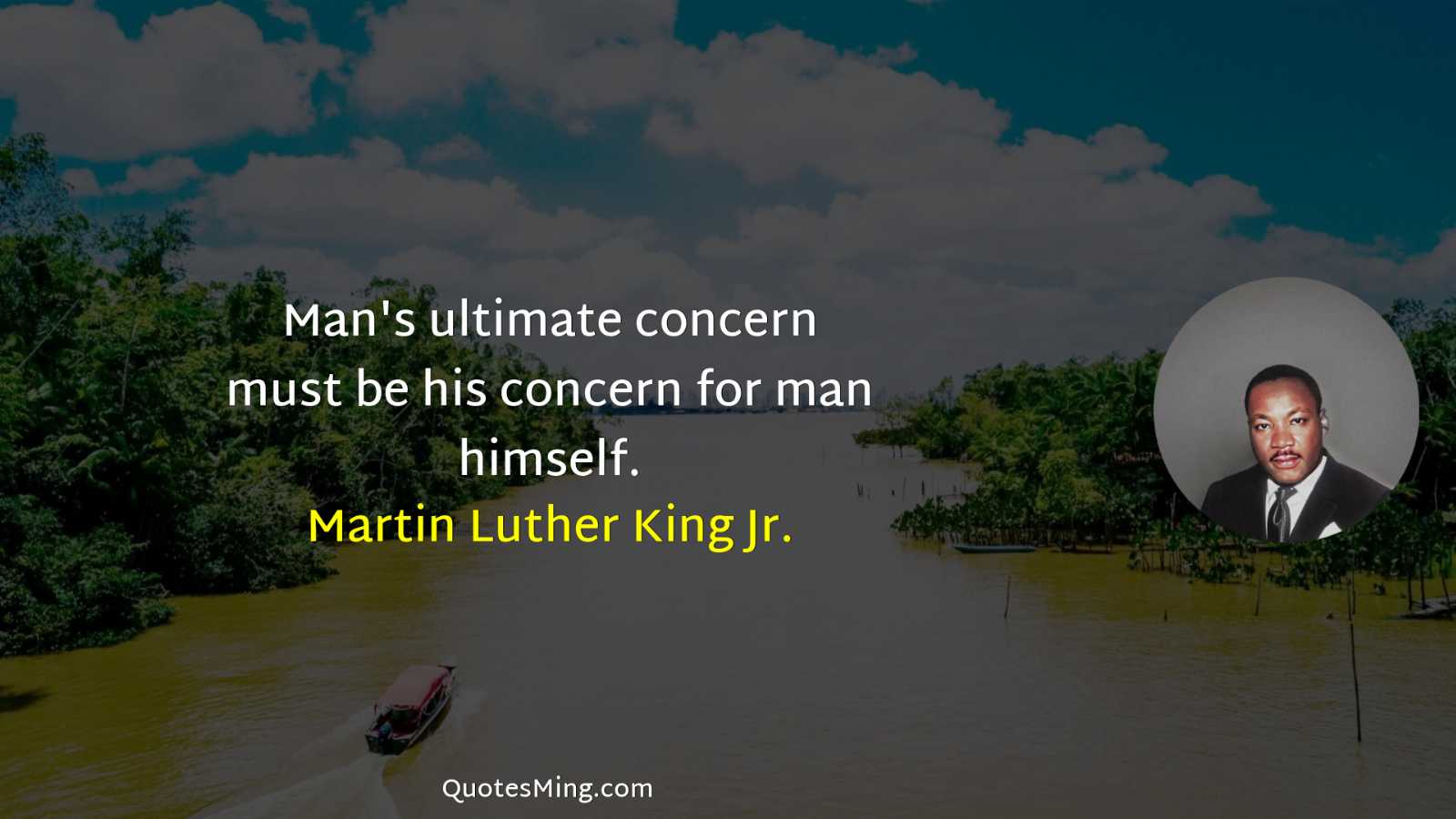 Man's ultimate concern must be his concern for man himself