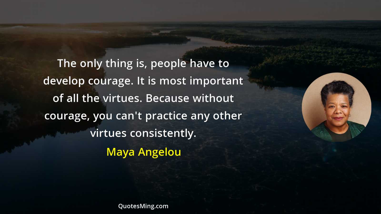 The only thing is people have to develop courage It