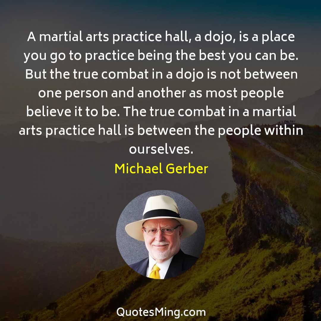 A martial arts practice hall a dojo is a place