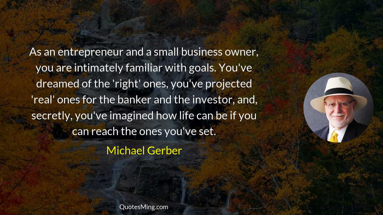 As an entrepreneur and a small business owner you are