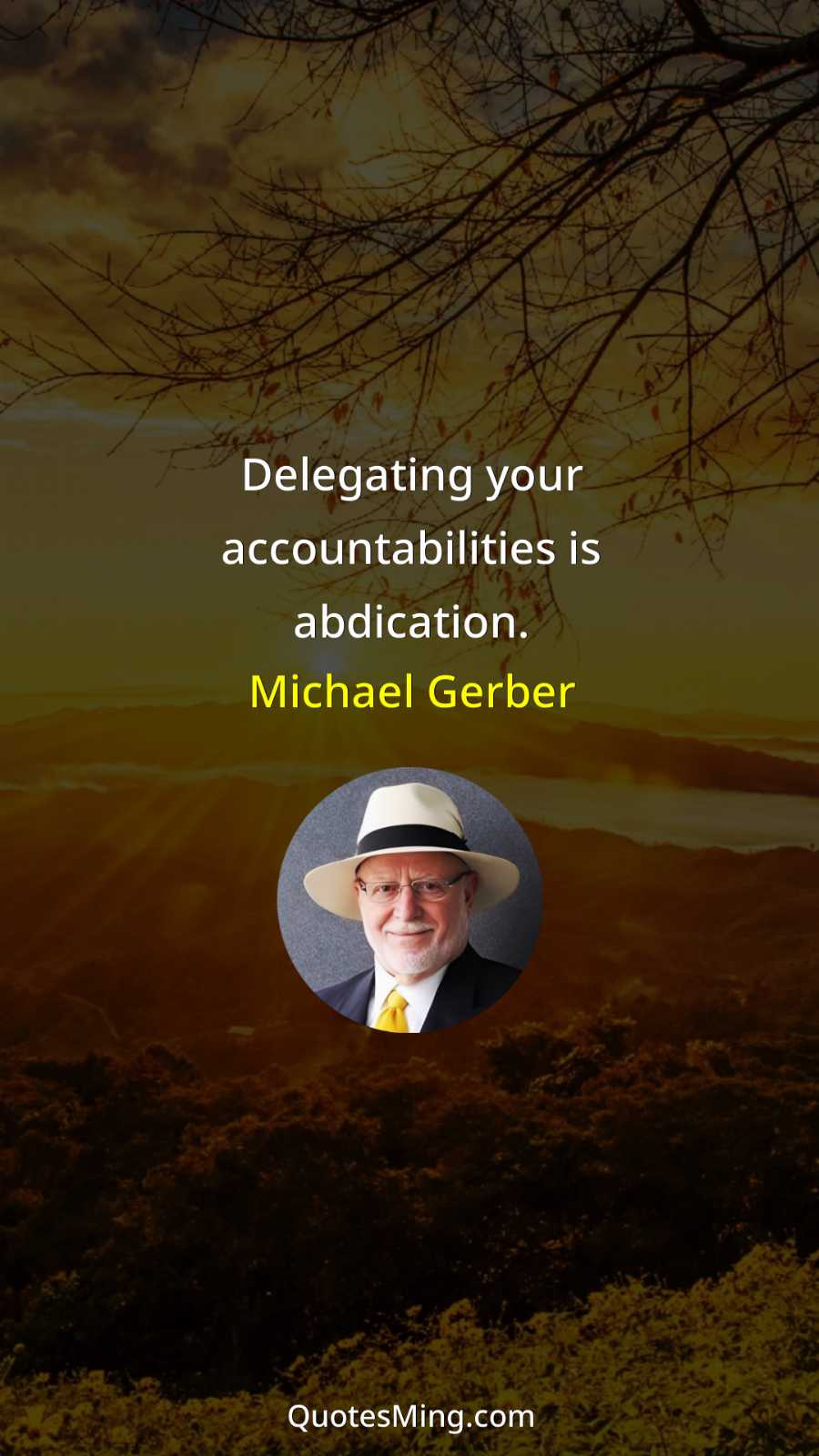 Delegating your accountabilities is abdication