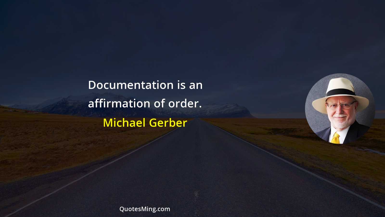 Documentation is an affirmation of order