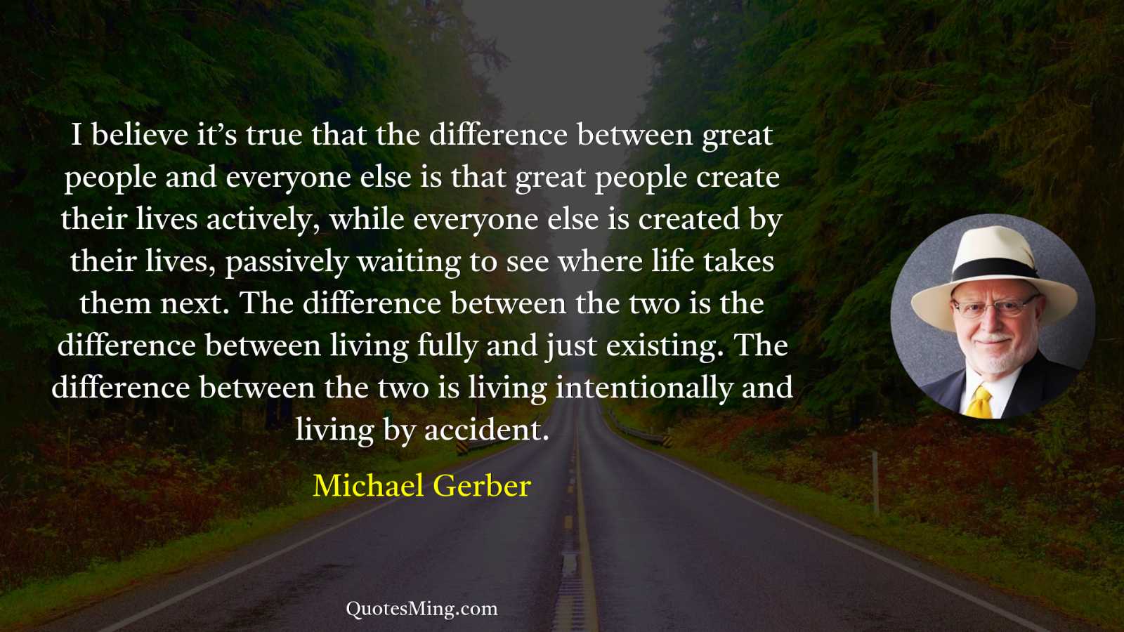 I believe it’s true that the difference between great people