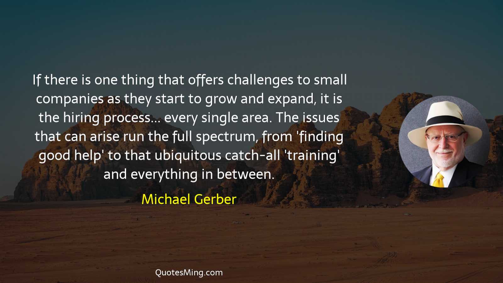 If there is one thing that offers challenges to small