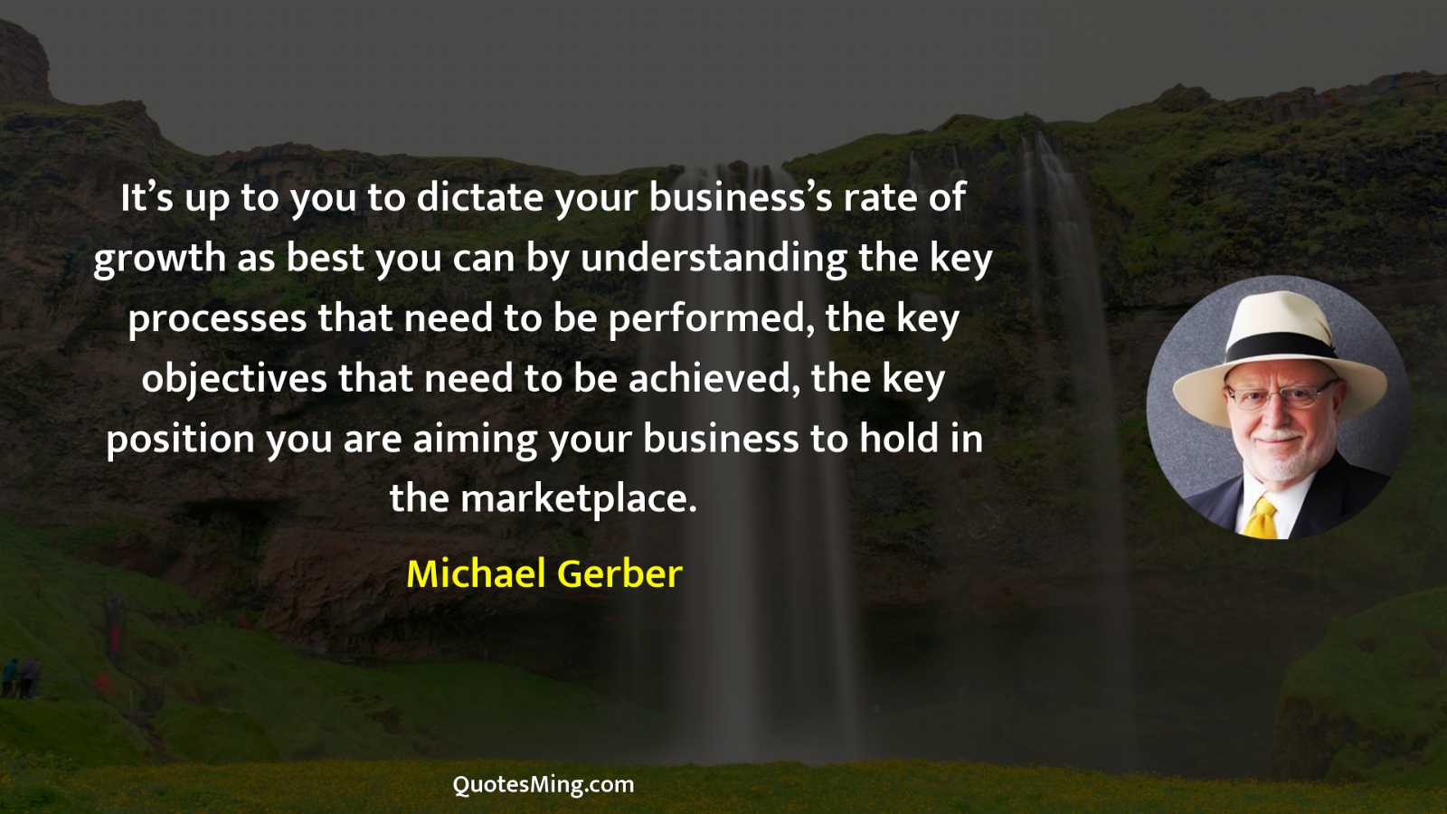 It’s up to you to dictate your business’s rate of