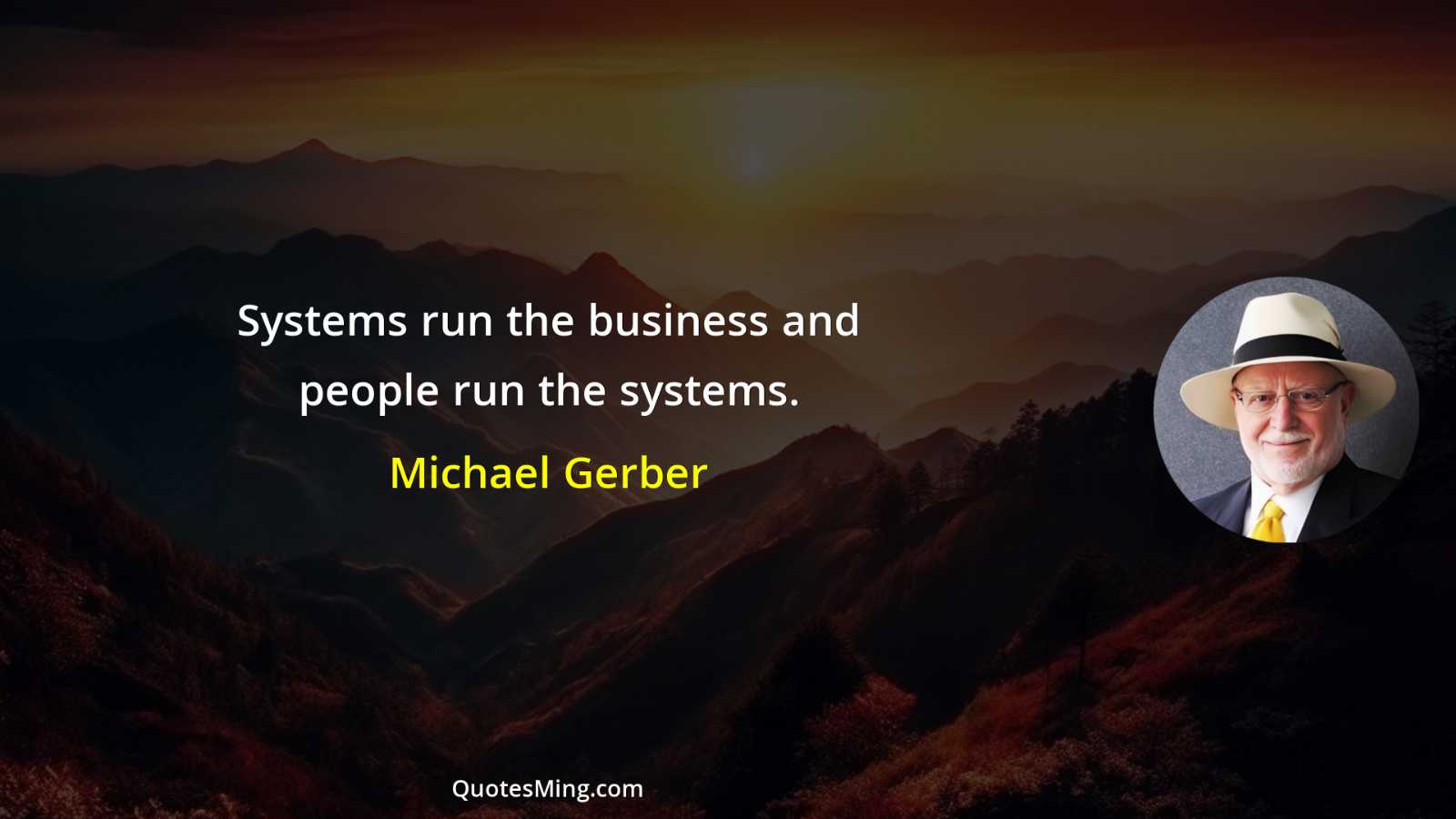 Systems run the business and people run the systems