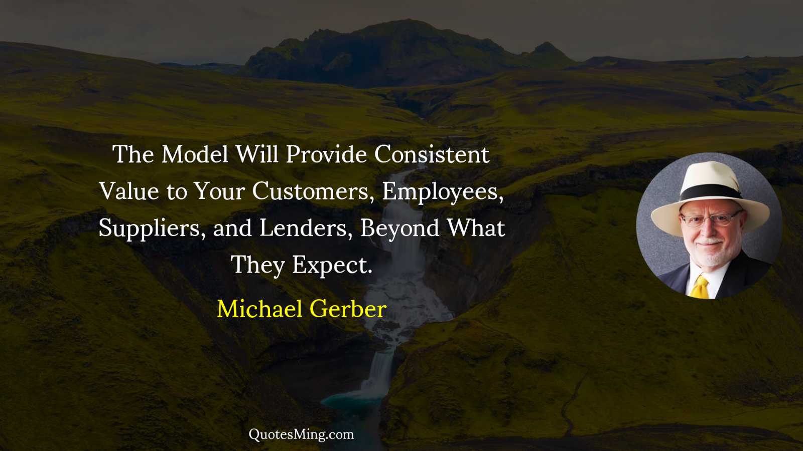 The Model Will Provide Consistent Value to Your Customers Employees