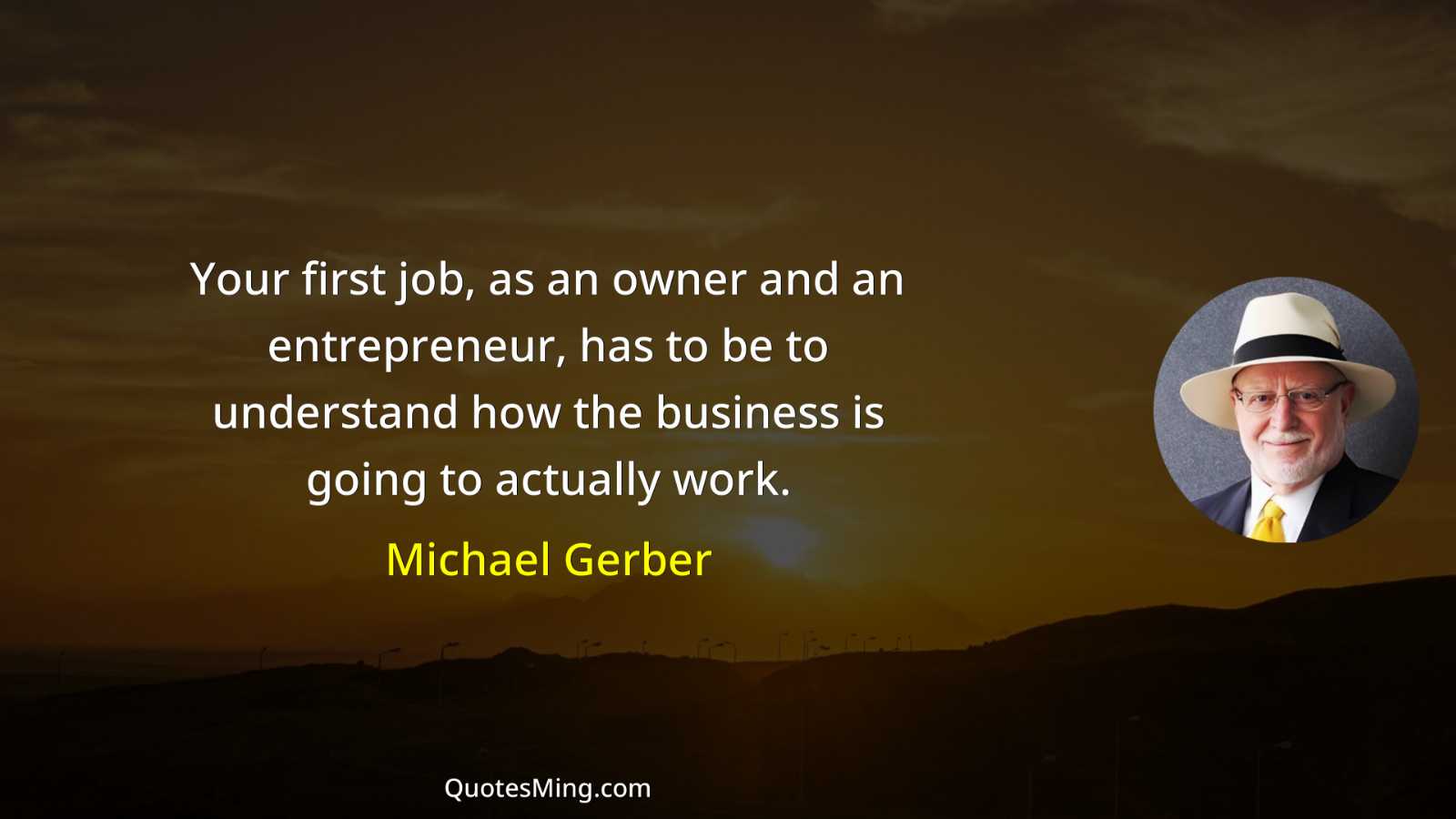 Your first job as an owner and an entrepreneur has