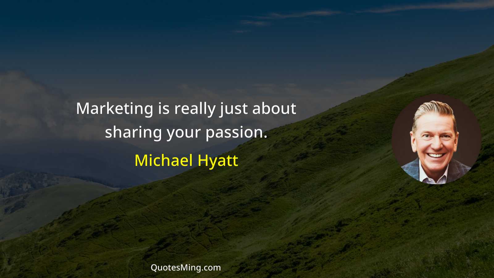 Marketing is really just about sharing your passion