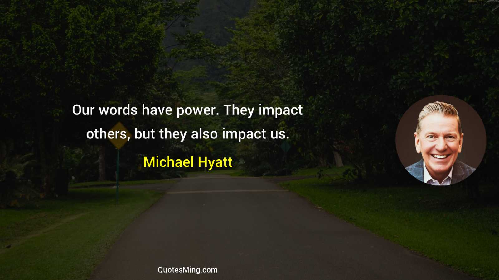 Our words have power They impact others but they also