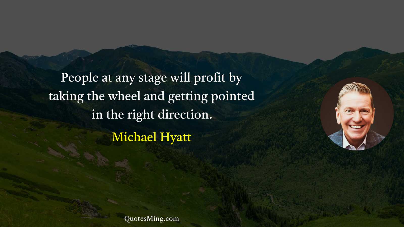 People at any stage will profit by taking the wheel