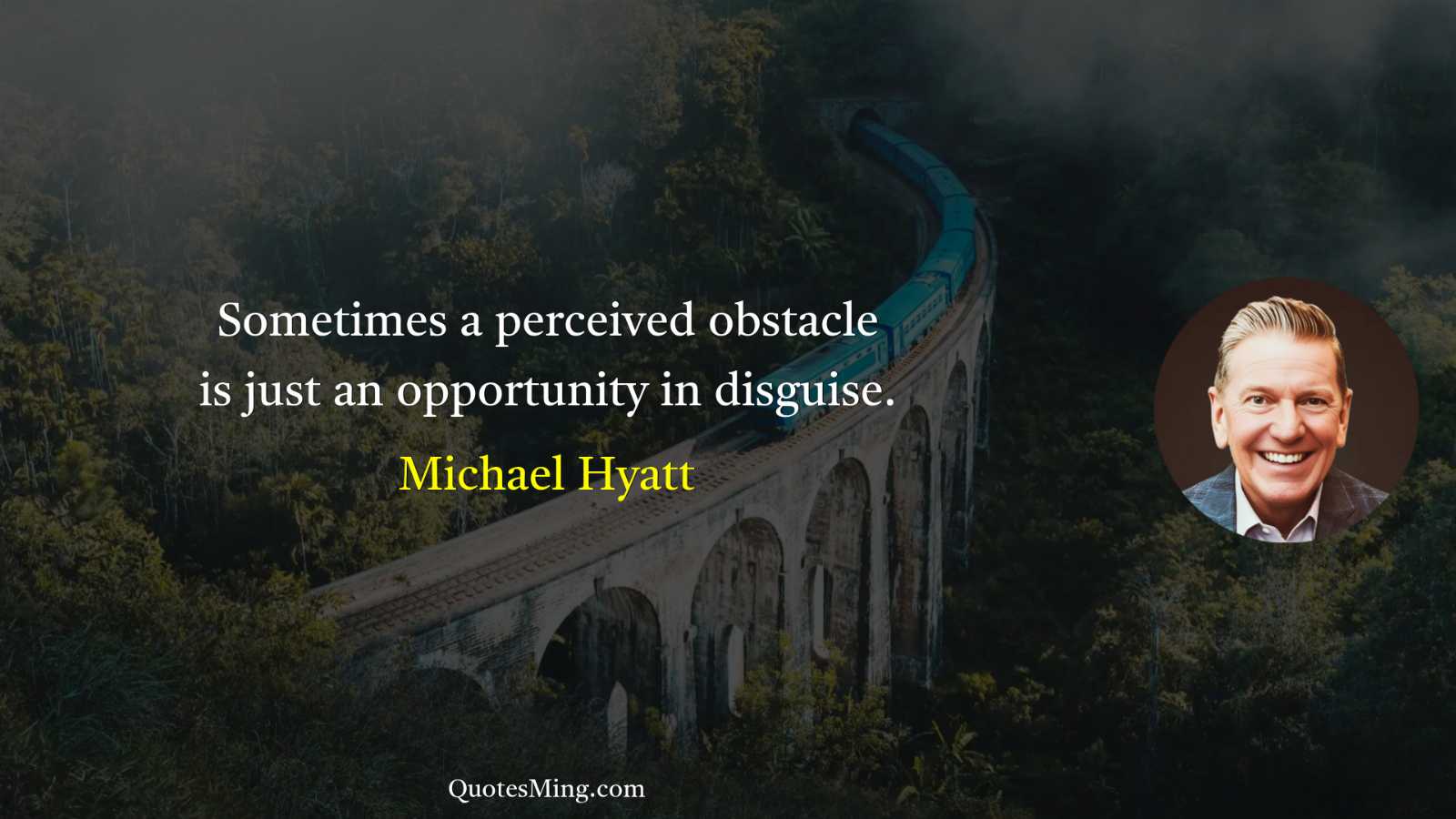 Sometimes a perceived obstacle is just an opportunity in disguise