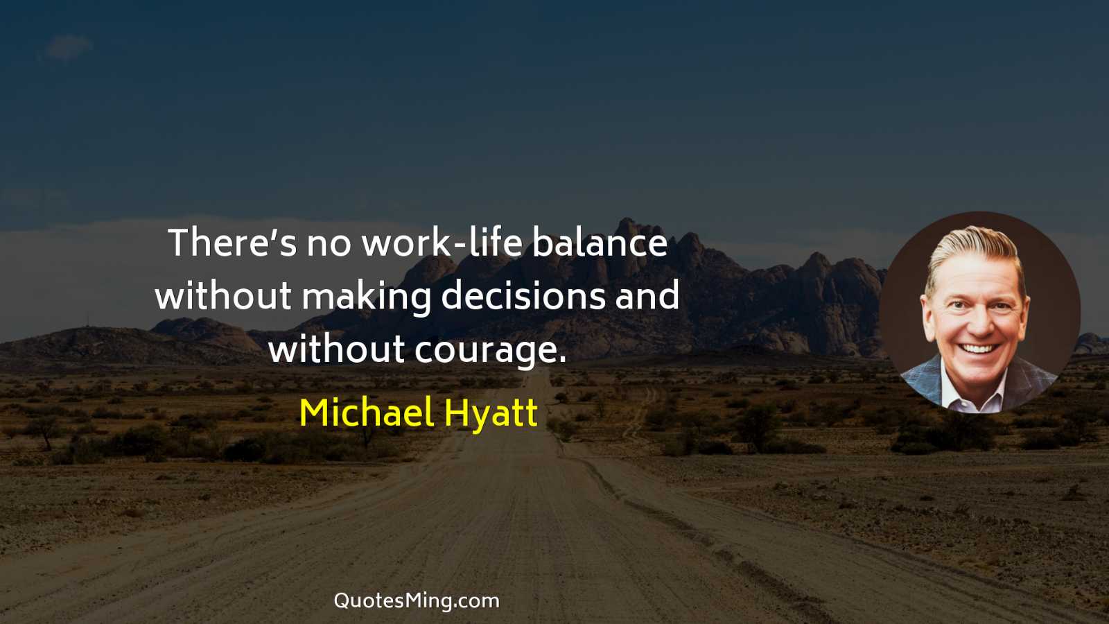 There’s no work-life balance without making decisions and without courage