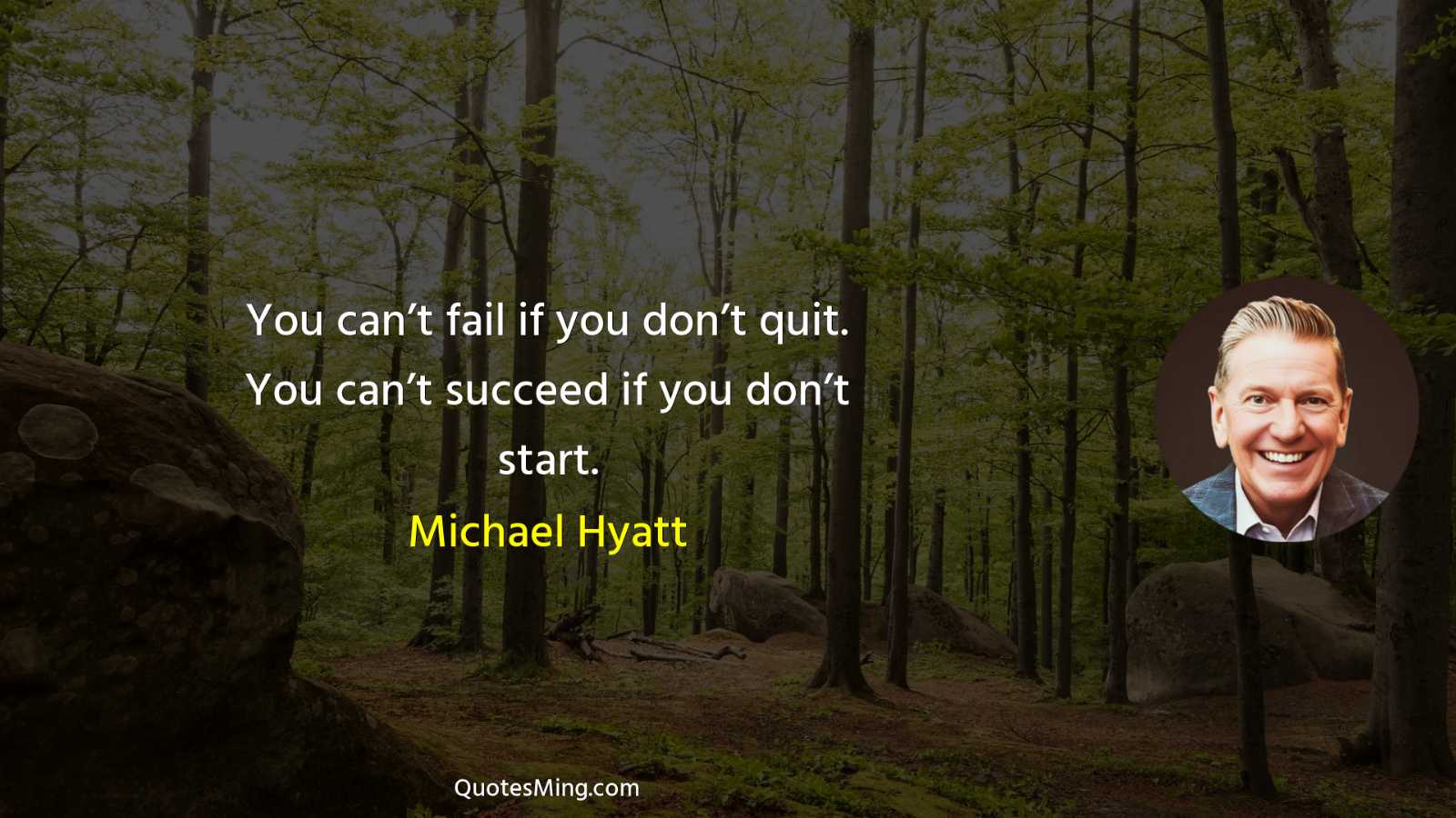 You can’t fail if you don’t quit You can’t succeed