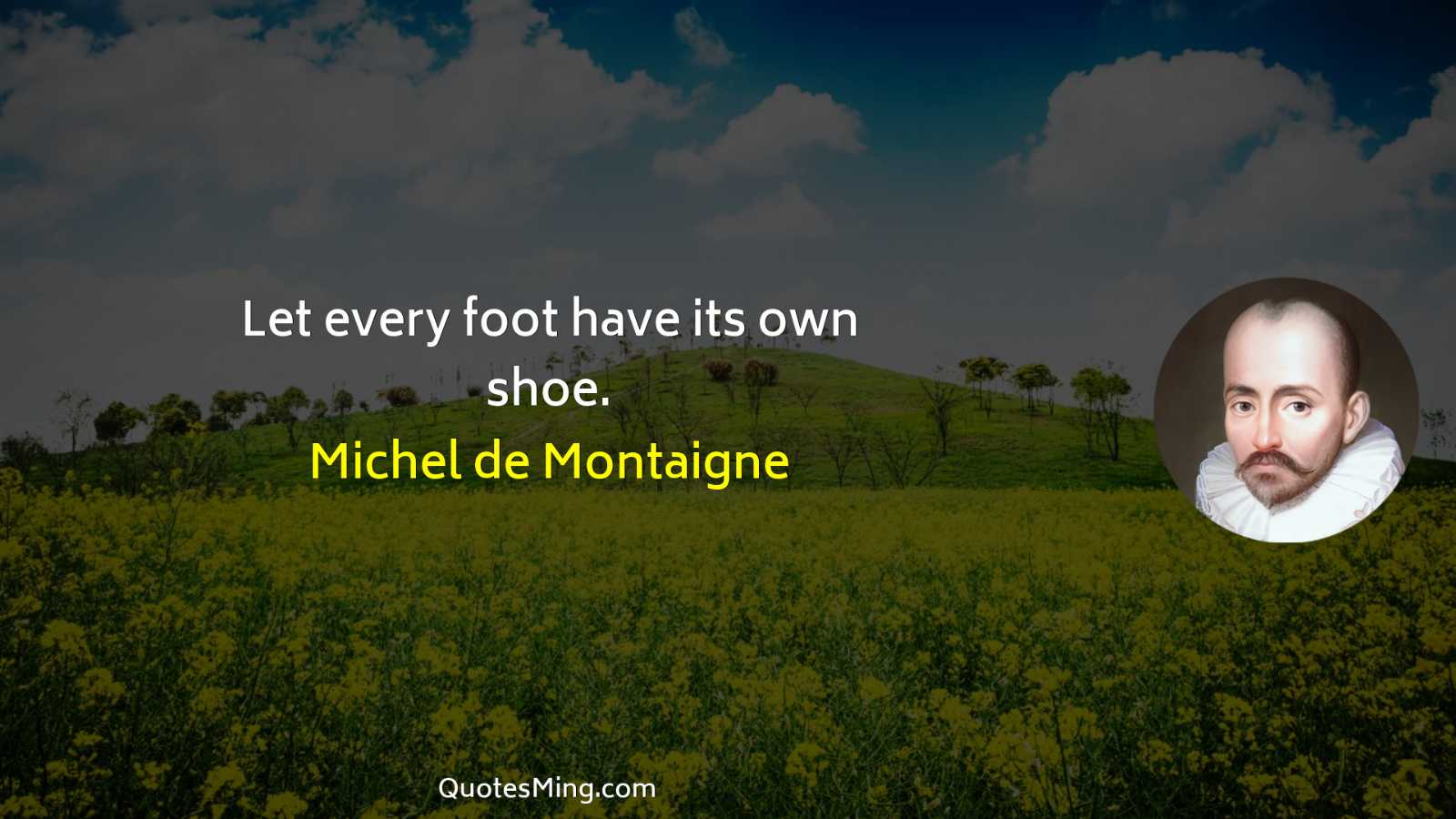 Let every foot have its own shoe