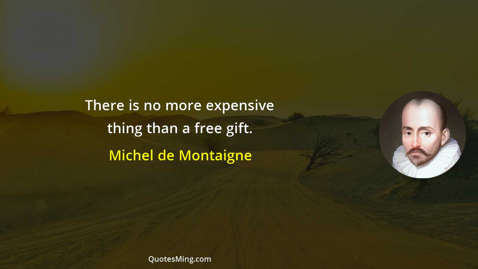 There is no more expensive thing than a free gift